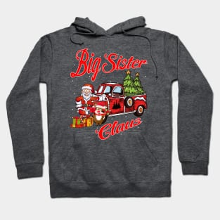 Big Sister Claus Santa Car Christmas Funny Awesome Gift Hoodie